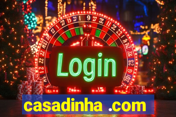 casadinha .com